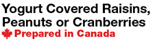 Yogurt Covered Raisins, Peanuts or Cranberries - Product of Canada